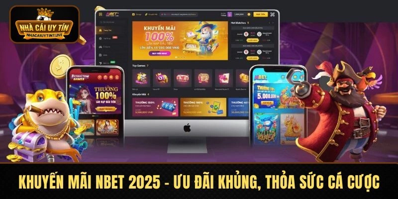 Khuyến Mãi NBET 2026 – Ưu đãi Cực Khủng, Thỏa Sức Cá Cược