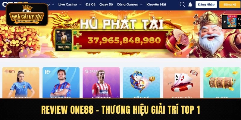 Review ONE88 - Thương Hiệu Giải Trí Top 1 Thị Trường